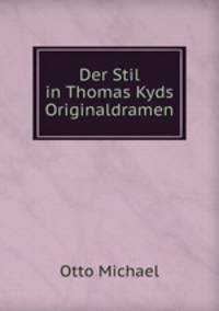 Der Stil in Thomas Kyds Originaldramen