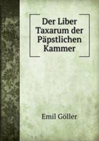 Der Liber Taxarum der Papstlichen Kammer