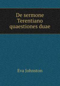 De sermone Terentiano quaestiones duae
