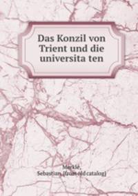 Das Konzil von Trient und die universita?ten