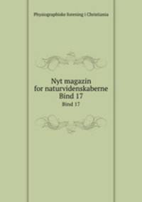 Nyt magazin for naturvidenskaberne. Bind 17