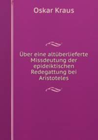 Uber eine altuberlieferte Missdeutung der epideiktischen Redegattung bei Aristoteles