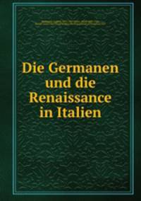 Die Germanen und die Renaissance in Italien