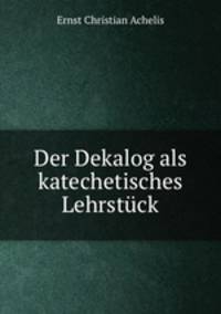 Der Dekalog als katechetisches Lehrstuck