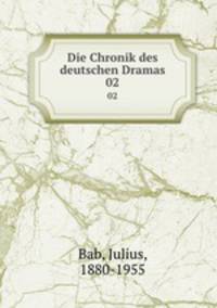 Die Chronik des deutschen Dramas. 02