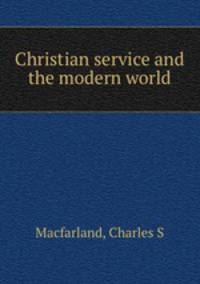 Christian service and the modern world
