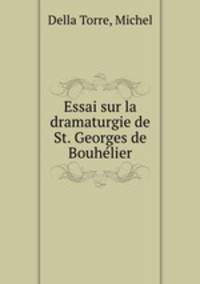 Essai sur la dramaturgie de St. Georges de Bouhelier