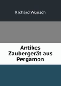 Antikes Zaubergerat aus Pergamon