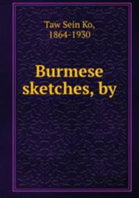 Burmese sketches, by