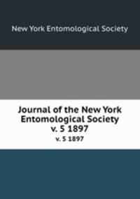 Journal of the New York Entomological Society. v. 5 1897