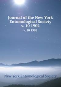 Journal of the New York Entomological Society. v. 10 1902
