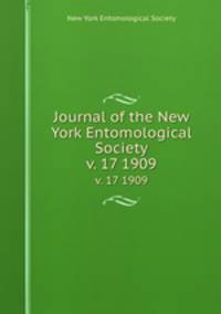 Journal of the New York Entomological Society. v. 17 1909