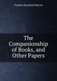 The Companionship of Books, and Other Papers