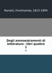 Degli ammaestramenti di letteratura : libri quattro. 1