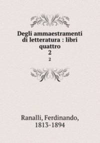 Degli ammaestramenti di letteratura : libri quattro. 2