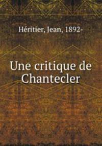 Une critique de Chantecler