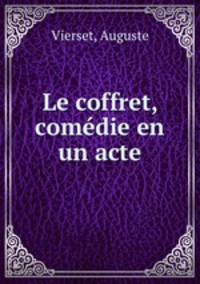 Le coffret, comedie en un acte