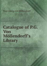 Catalogue of P.G. Von Mollendorff