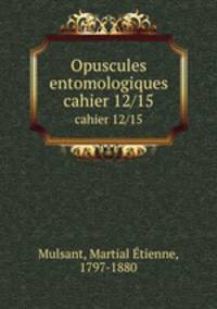 Opuscules entomologiques. cahier 12/15