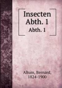 Insecten. Abth. 1