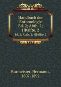 Handbuch der Entomologie. Bd. 2; Abth. 2; Halfte. 2