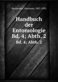 Handbuch der Entomologie. Bd. 4; Abth. 2