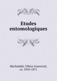 Etudes entomologiques