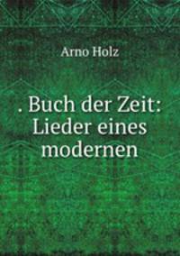 . Buch der Zeit: Lieder eines modernen