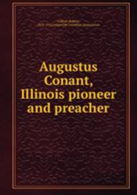 Augustus Conant, Illinois pioneer and preacher