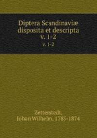 Diptera Scandinavi disposita et descripta. v. 1-2