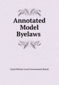 Annotated Model Byelaws .