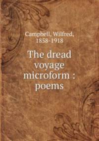 The dread voyage microform : poems