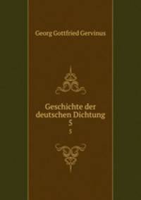 Geschichte der deutschen Dichtung. 5