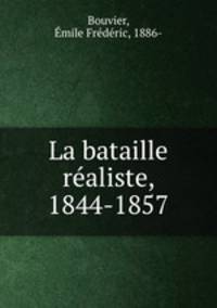 La bataille realiste, 1844-1857