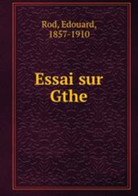 Essai sur Gthe