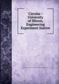 Circular - University of Illinois, Engineering Experiment Station