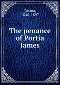The penance of Portia James