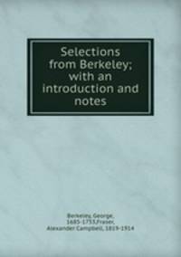 Selections from Berkeley; with an introduction and notes