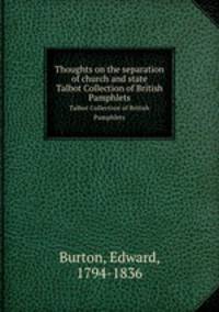 Thoughts on the separation of church and state. Talbot Collection of British Pamphlets
