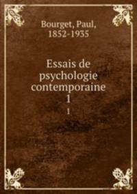 Essais de psychologie contemporaine. 1