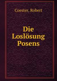 Die Loslosung Posens