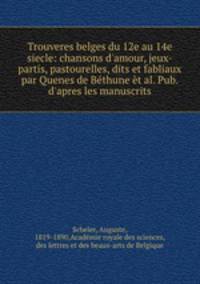 Trouveres belges du 12e au 14e siecle: chansons d