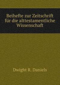 Beihefte zur Zeitschrift fur die alttestamentliche Wissenschaft