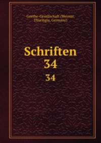 Schriften. 34