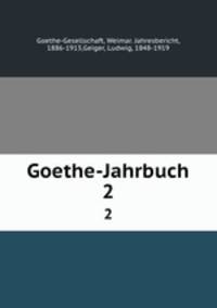 Goethe-Jahrbuch. 2