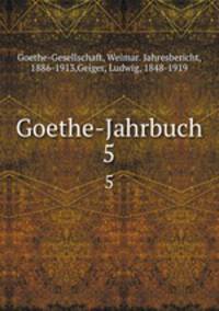 Goethe-Jahrbuch. 5