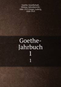 Goethe-Jahrbuch. 1