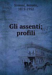 Gli assenti; profili