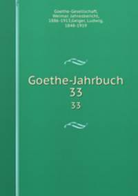 Goethe-Jahrbuch. 33