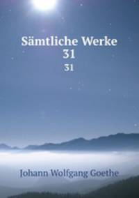Smtliche Werke. 31